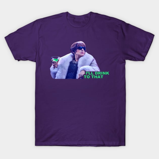Patti LuPone I'll Drink to That Company T-Shirt by baranskini